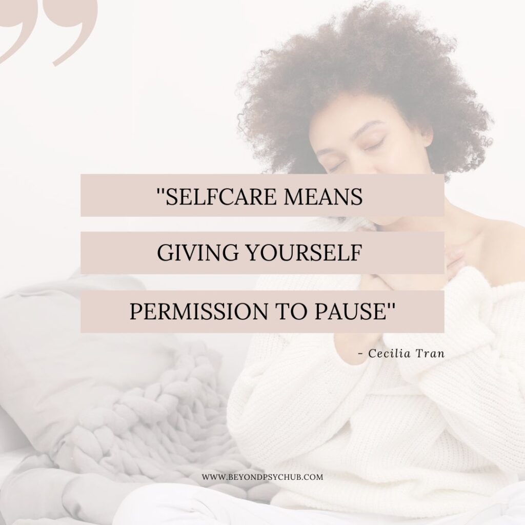Self-care means giving yourself permission to pause.