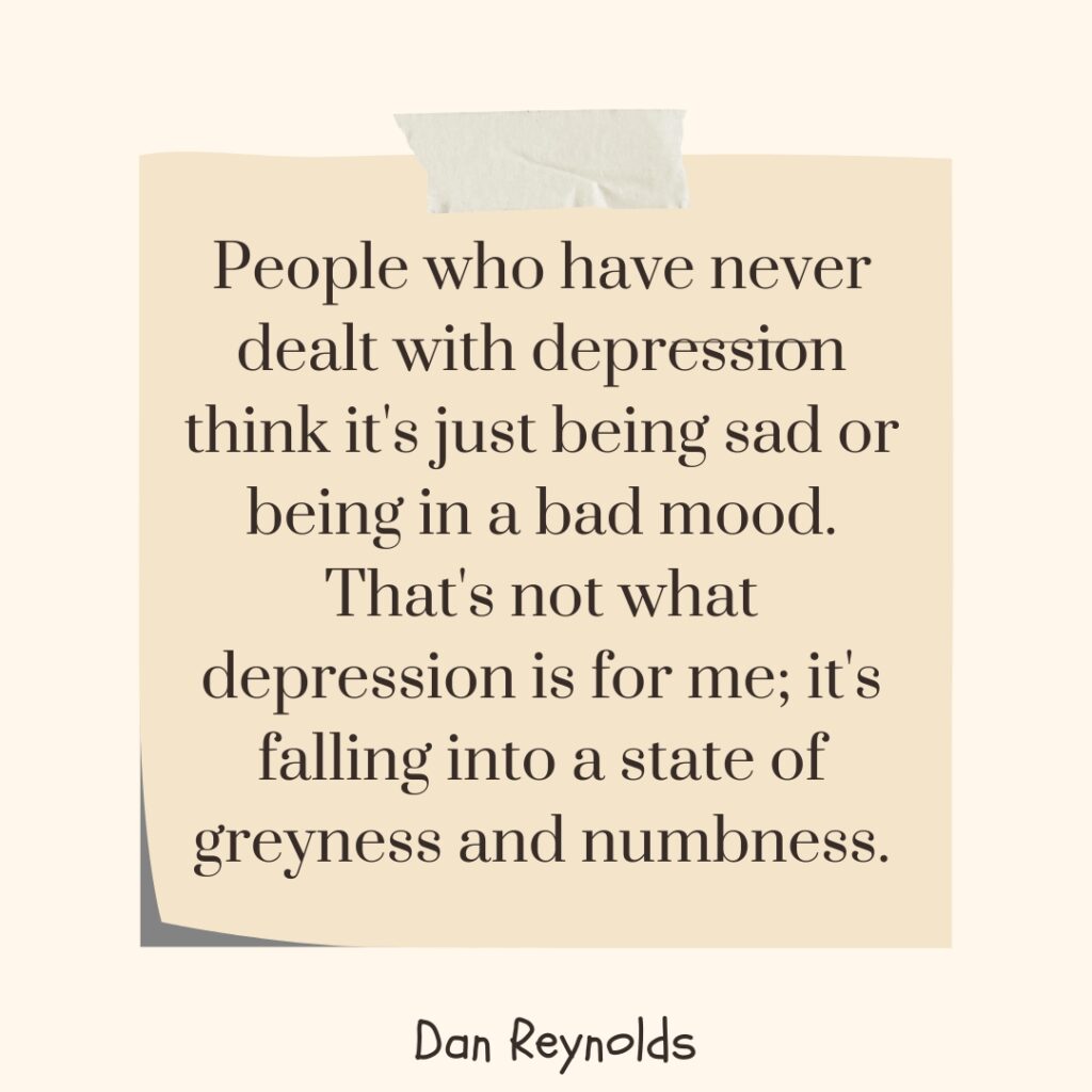 Depression Quotes by Dan Reynolds