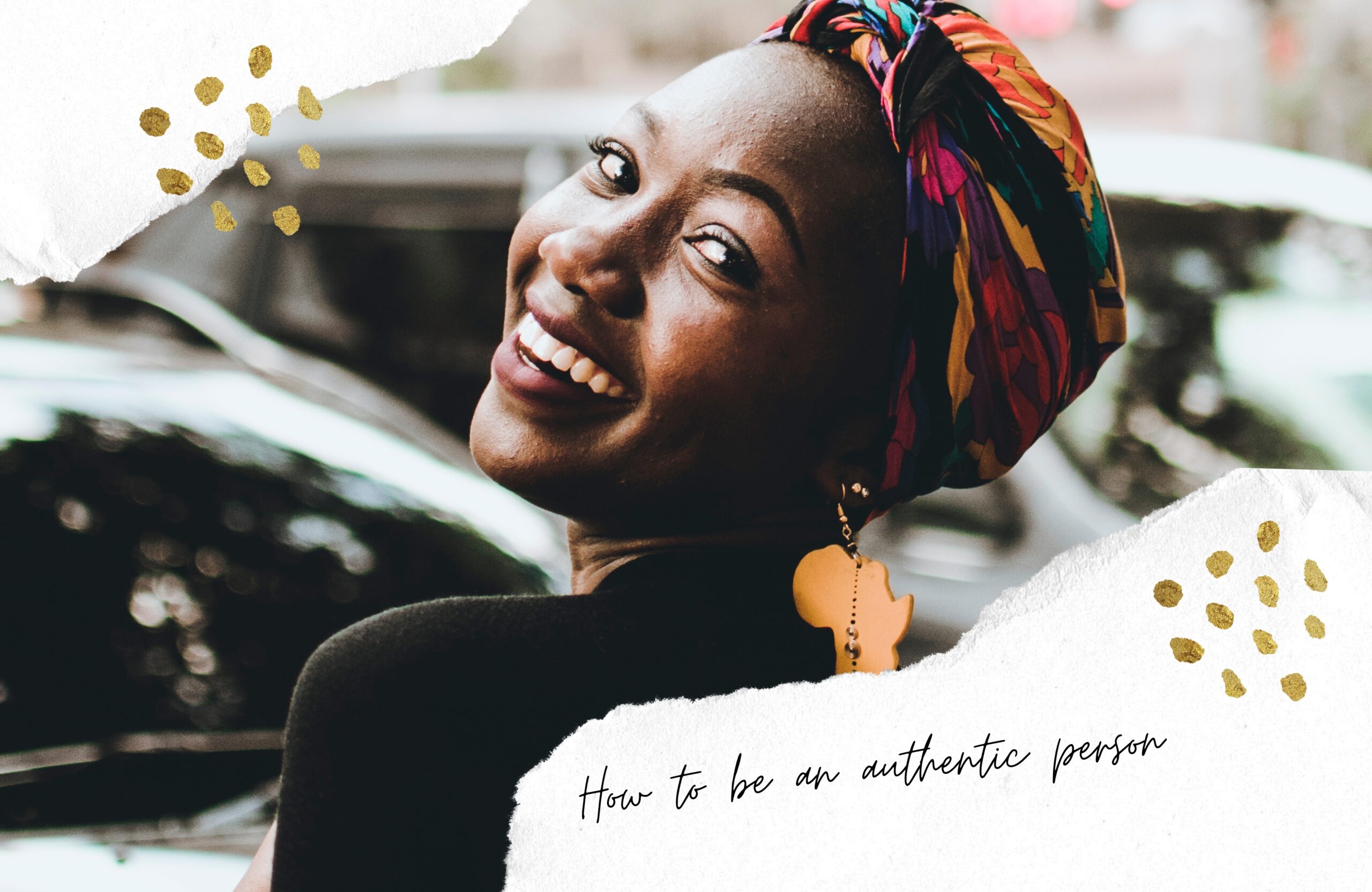 How To Be An Authentic Person