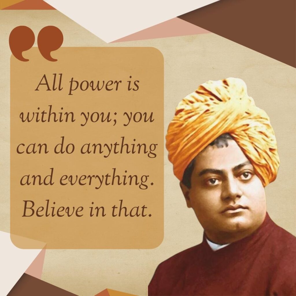 All power is within you; you can do anything and everything. Believe in that.