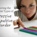 Different Types Of Obsessive-Compulsive Disorder
