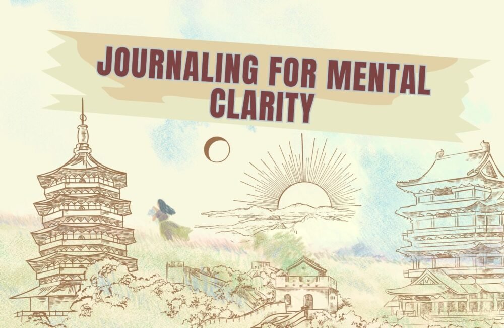 Journaling for Mental Clarity: Techniques and Prompts to Navigate Your ...